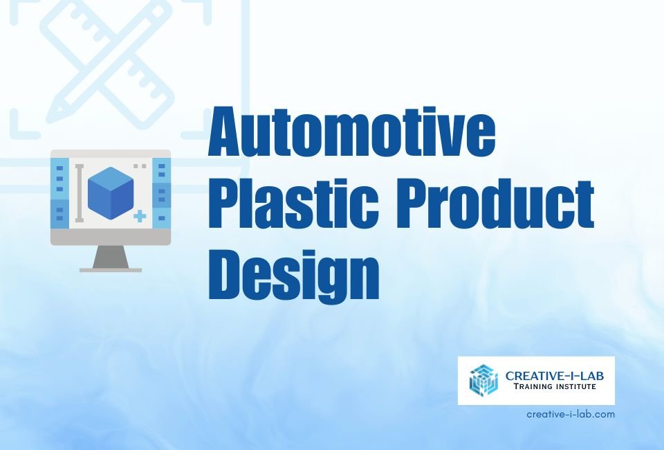 Automotive Plastic Product Design